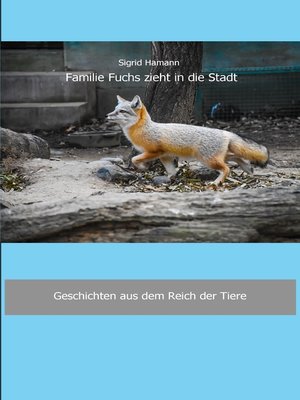 cover image of Familie Fuchs zieht in die Stadt